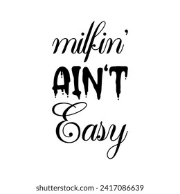 milfin' ain't easy black letter quote