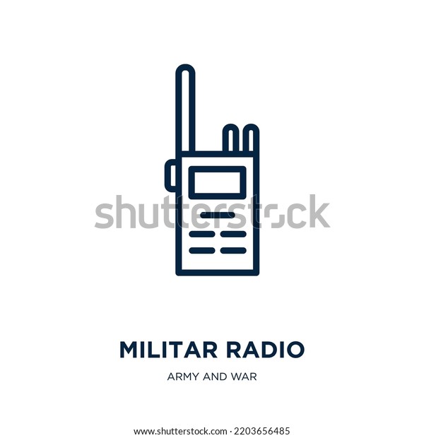 militar radio icon from army and war collection.\
Thin linear militar radio, business, lieutenant outline icon\
isolated on white background. Line vector militar radio sign,\
symbol for web and\
mobile