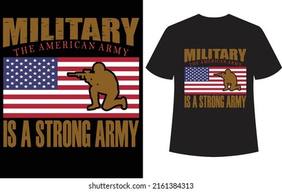 military the American army is a strong army...T-shirt design template
