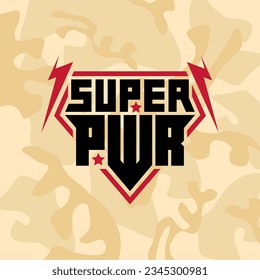 Military emblem with the inscription "Super Power". Print for t-shirt. Patch with lettering, lightnings and stars on a camouflage background.