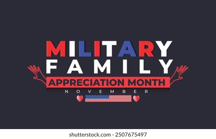 Military family appreciation month. background, banner, card, poster, template. Vector illustration.