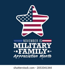Military family appreciation month is observed every year in November, to honors and recognizes those unique sacrifices and challenges family members make in support of their loved ones in uniform.