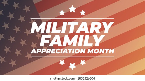 Military Family Appreciation Month in United States. Celebrate annual in November. Thank you. Poster, card, banner, background. Vector illustration EPS 10.