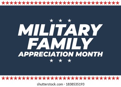 Military Family Appreciation Month in United States. Celebrate annual in November. Thank you. Poster, card, banner, background. Vector illustration EPS 10.