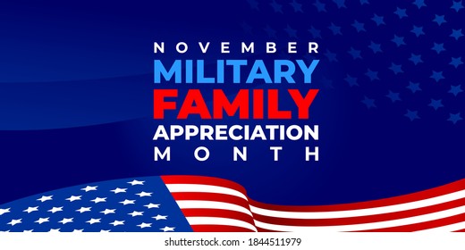 Military Family Appreciation Month. Vector Banner, Poster, Card For Social Media With The Text November Military Family Appreciation Month. Amerikan, USA Flag