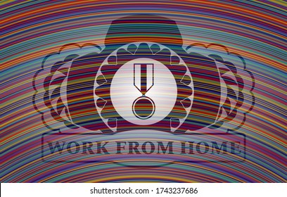 Military medal icon and Work from home text colorful badge. Showy handsome background. Artistic illustration. 