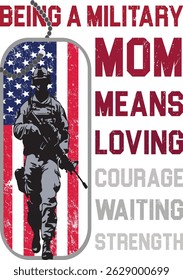 Military mom t-shirt design on mother's day, for their love, sacrifice and waiting.