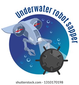 Military robots round background with image of underwater robot sapper neutralizing mine isometric vector illustration