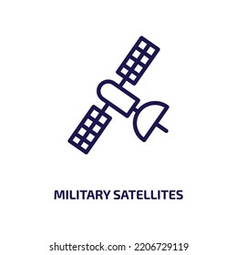 Military Satellites Icon From Army And War Collection. Thin Linear Military Satellites, Satellite, Technology Outline Icon Isolated On White Background. Line Vector Military Satellites Sign, Symbol 