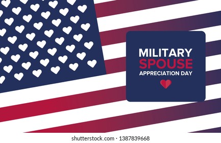 Military Spouse Appreciation Day. Celebrated in the United States. National Day recognition of the contribution, support and sacrifice of the spouses of the Armed Forces. Poster, card, banner. Vector