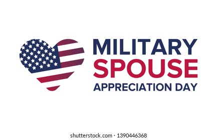 Military Spouse Appreciation Day. Celebrated in the United States. National Day recognition of the contribution, support and sacrifice of the spouses of the Armed Forces. Poster, card, banner. Vector