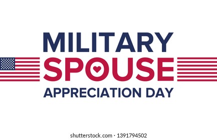 Military Spouse Appreciation Day. Celebrated in the United States. National Day recognition of the contribution, support and sacrifice of the spouses of the Armed Forces. Poster, card, banner. Vector