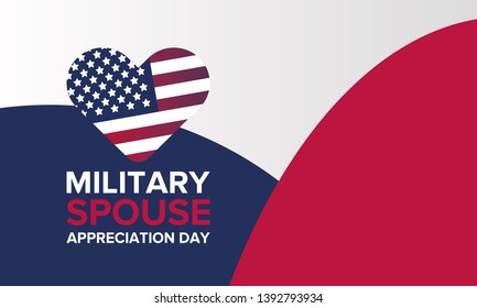 Military Spouse Appreciation Day. Celebrated in the United States. National Day recognition of the contribution, support and sacrifice of the spouses of the Armed Forces. Poster, card, banner. Vector