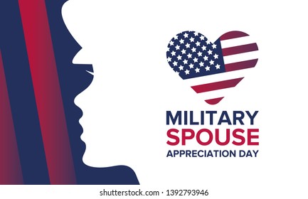 Military Spouse Appreciation Day. Celebrated in the United States. National Day recognition of the contribution, support and sacrifice of the spouses of the Armed Forces. Poster, card, banner. Vector