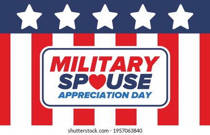 Military Spouse Appreciation Day. Celebrated in the United States. National Day recognition of the contribution, support and sacrifice of the spouses of the Armed Forces. Poster, card, banner. Vector