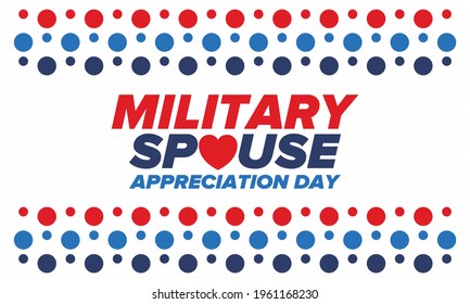 Military Spouse Appreciation Day. Celebrated in the United States. National Day recognition of the contribution, support and sacrifice of the spouses of the Armed Forces. Poster, card, banner. Vector