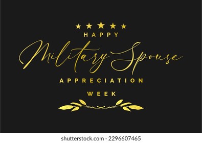 Military Spouse Appreciation Week, Holiday concept. Template for background, banner, card, poster, t-shirt with text inscription	