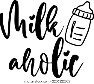 Milk Aholic Funny Baby Newborn New Baby Hello World Baby Shower Baby Onesie design vector typography cut files for cricut