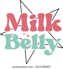 Milk belly Retro design, t-shirt design.