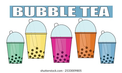 Milk bubble tea of different flavors with straws in cups with the inscription Bubble Tea, drink with sweet tapioca jelly balls, Taiwanese tea drink consisting of tea, milk, fruit juice