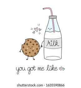 Milk and cookie vector illustration graphic. Hand drawn lovely Valentine's Day card. You got me like quote handwriting. Isolated.