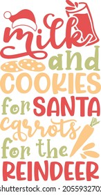 Milk and cookies for Santa, carrots for the reindeer | Funny Christmas Quote