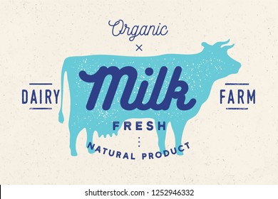 Milk, cow. Logo with cow silhouette, text Milk, Dairy farm, Organic, Natural product. Logo milk cow for dairy and meat business - shop, market. Vintage typography for cow milk. Vector Illustration