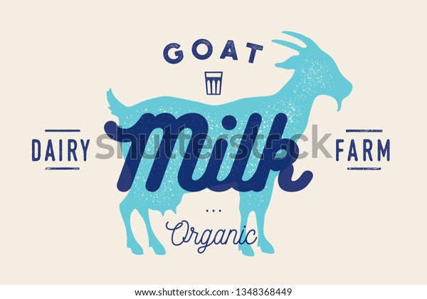 Milk,\
goat. Logo with goat silhouette, text Milk, Dairy farm, Organic,\
Natural product. Logo milk goat for dairy and meat business - shop,\
market. Vintage typography. Vector\
Illustration