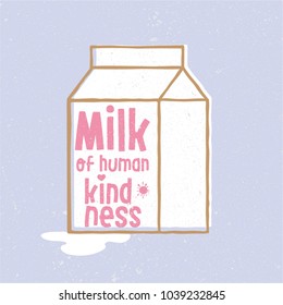 milk of human kindness quote vector poster