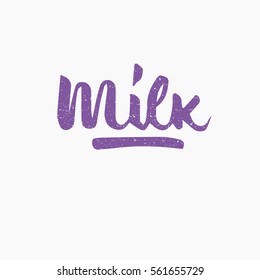 Milk. Ink hand lettering. Modern brush calligraphy. Handwritten phrase. Inspiration graphic design typography element. Cute simple vector sign.