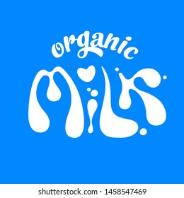 Milk logo template. Milk hand written lettering logo, label or badge. Design elements for grocery, farm, agriculture store, packaging and advertising.