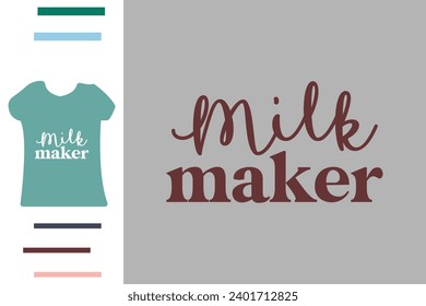 Milk maker t shirt design