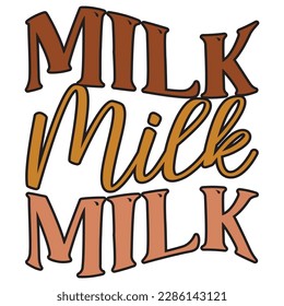 Milk Milk Milk Retro SVG Design Vector File.