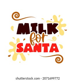 Milk for Santa. Christmas design for event plate, tray, print, banner, poster. Home decoration. Vector quote, funny phrase. Ready for cutting machines. 