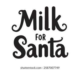 Milk for Santa handwritten message for milk bottles. Sticker design for milk bottles for Christmas. Vector illustration.