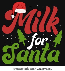 Milk for santa tshirt design
