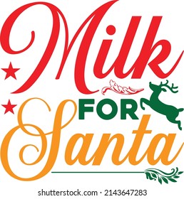 milk for santa t-shirt design vector file.