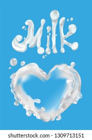 Milk splash letter vector realistic 3D word, inscription heart love. Clipart for design food packaging. Natural, dairy product, farm, useful. Kefir, yoghurt, dessert.