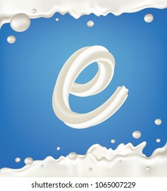 Milk, yogurt or cream letter with border, splashes and drops. White sign on blue background. Dairy design element. 3d realistic vector illustration. White cream splash. 