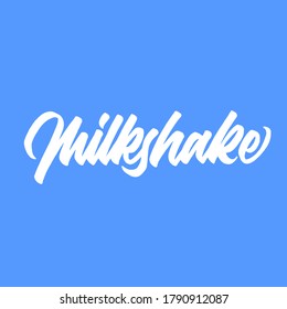 Milkshake hand drawn vector lettering for banner,poster,logo,print,etc. modern brush calligraphy. vector illustration.