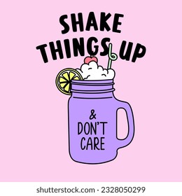 MILKSHAKE IN A JAR, SHAKE THINGS UP TEXT, SLOGAN PRINT VECTOR
