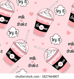 Milkshake and lettering seamless. Vector hand-drawn illustration. The idea for a poster, postcard, t-shirt.	