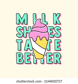 MILKSHAKE WITH RETRO TEXT, SLOGAN PRINT VECOR