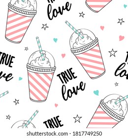 Milkshake, true love lettering seamless. Vector hand drawn illustration. The idea for a poster, postcard, t-shirt.