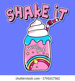 MILKSHAKE VECTOR MIT PINKSTRECKE UND RAINBOW, SCHÜTTELN IT TEXT, SLOGAN DRUCKEN