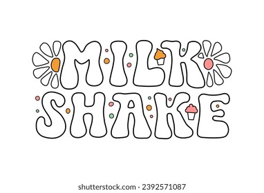 Milkshake white retro lettering phrase on textured background. Vintage vector milk shake illustration with text decor for card or poster. Positive nice quote with drink icon for signboard or banner