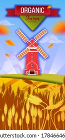 Mill village illustration with wheat, barley field, hills, leaves, sky, ribbon, clouds. Organic farming landscape in flat style with Dutch windmill, spikelet. Agriculture rural farm background