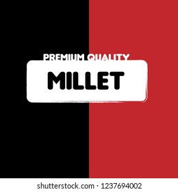 millet premium quality emblem, label, badge,sticker. premium quality package label. vintage stamp. designed for  millet product