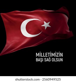 Milletimizin başı sağ olsun. Milli yas. Waving Turkish flag. Translation: My condolences to our nation.