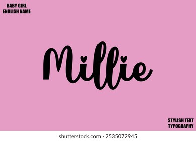 Millie Baby Girl Name Stylish Cursive Text Typography